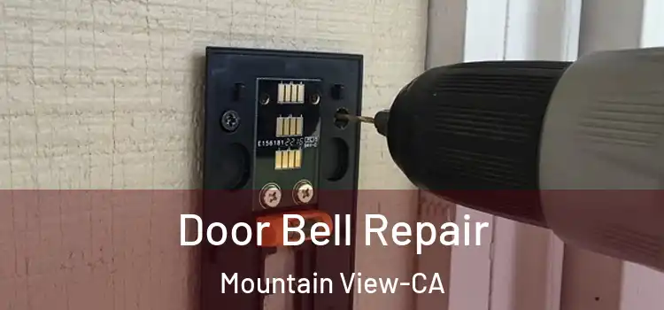 Door Bell Repair Mountain View-CA