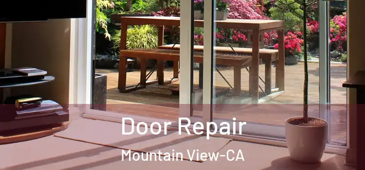  Door Repair Mountain View-CA