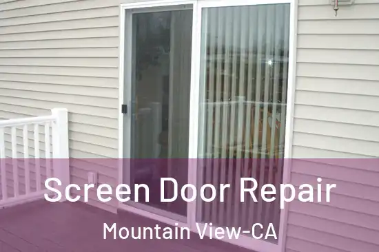 Screen Door Repair Mountain View-CA